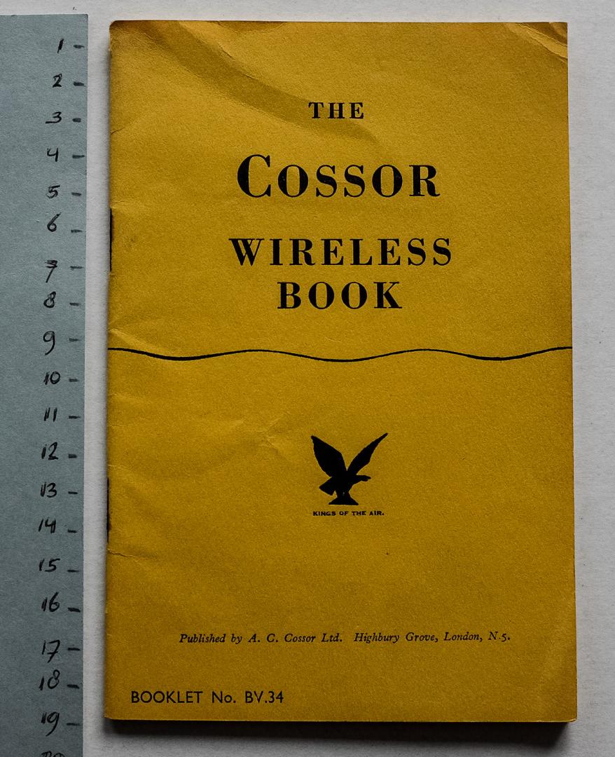 COSSOR Ltd., London - The COSSOR Wireless book