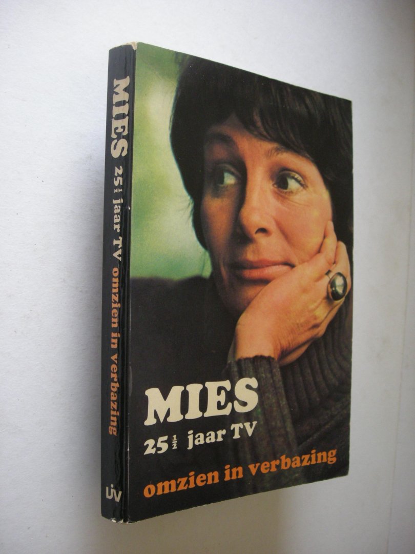 Bouman, Mies en Berg, J. van den - Mies 25 1/2 jaar TV - Omzien in verbazing