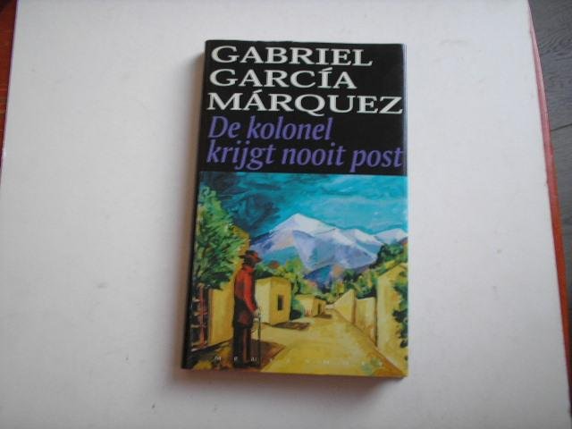 Garcia Marquez, Gabriel - De kolonel krijgt nooit post