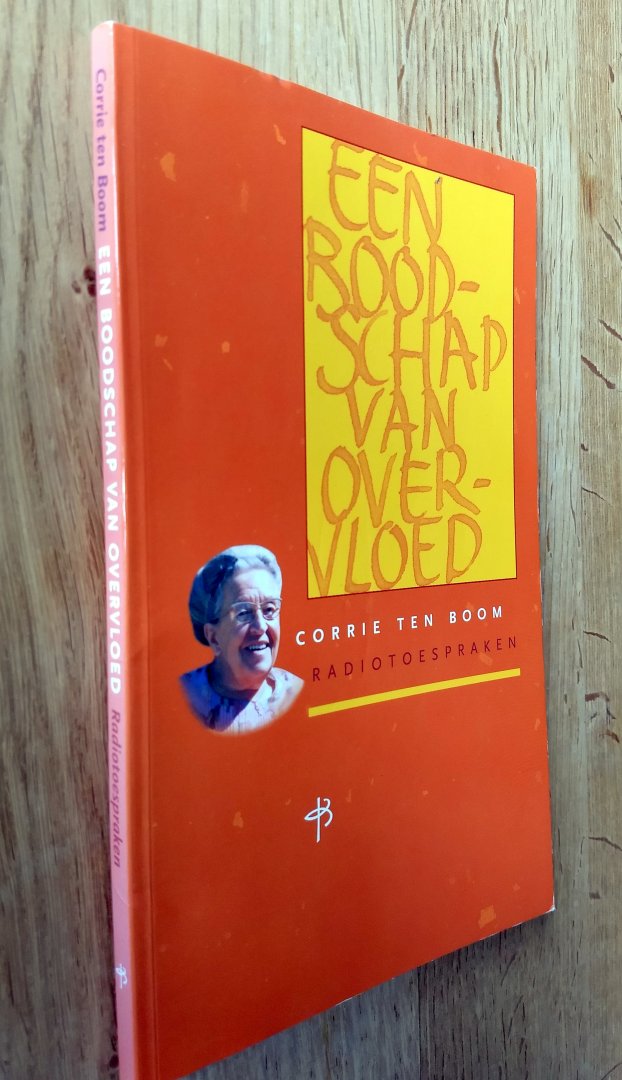 Boon, Corrie. ten - EEN BOODSCHAP VAN OVERVLOED