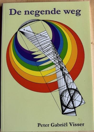 Visser, Peter Gabriel - DE NEGENDE WEG. A staircase to heaven.