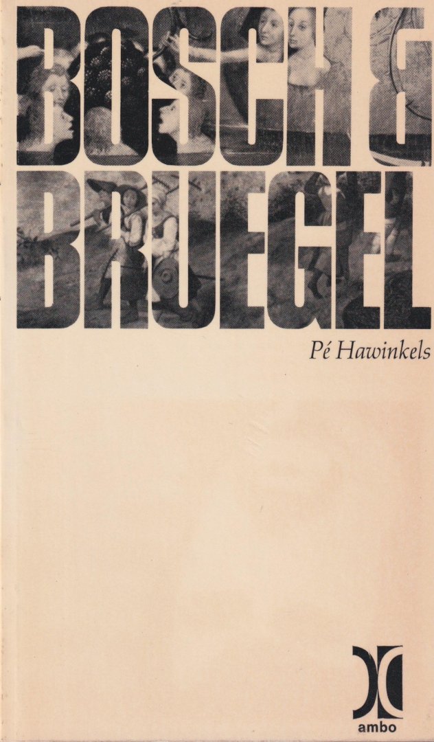 Hawinkels, Pé - Bosch & Bruegel