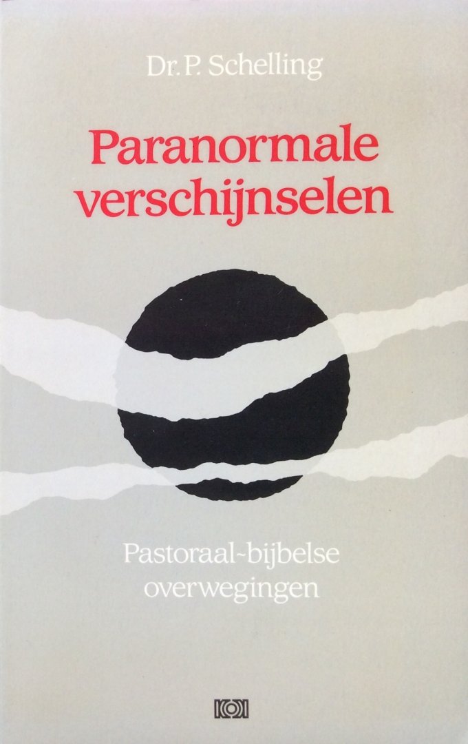 Schelling, Dr. P. - Paranormale verschijnselen; pastoraal-bijbelse overwegingen