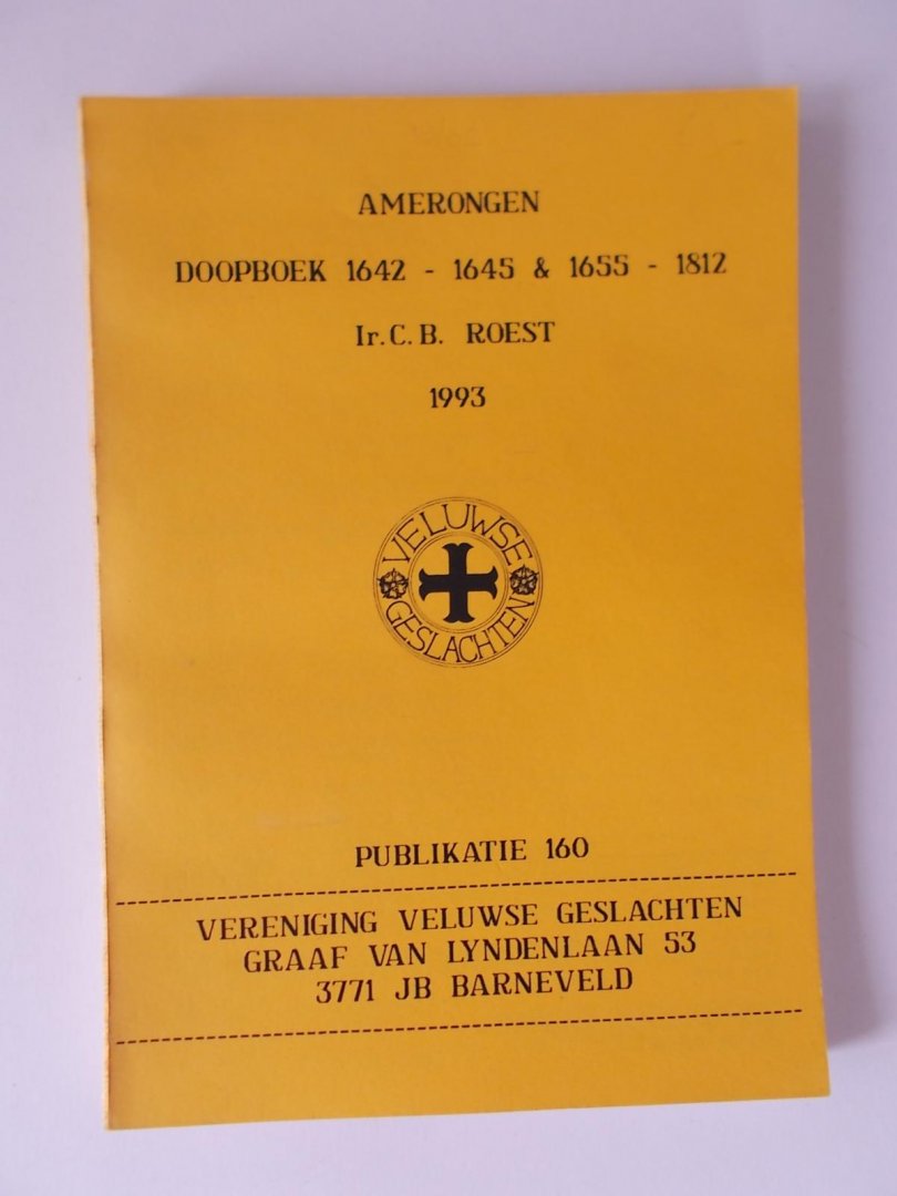 Roest, Ir. C.B. - AMERONGEN Doopboek 1642 - 1645 & 1655 - 1812