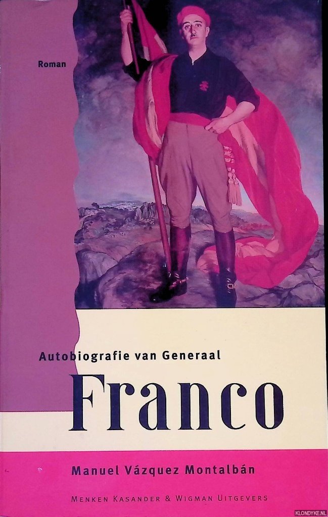 Montalbán, Manuel Vázquez & Saskia Otter - Autobiografie van generaal Franco: roman