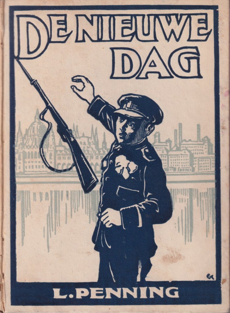 Penning, L. - De nieuwe dag. Een verhaal uit de dagen der Hongaarse commune