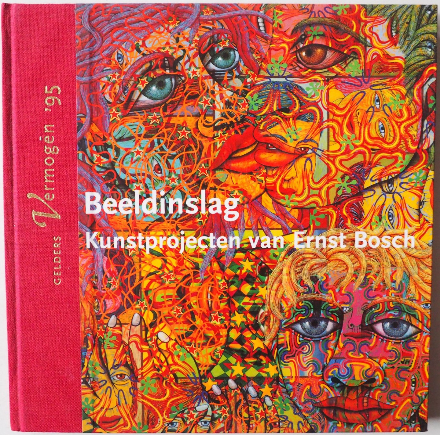 Weeren, Hans e.a. - Beeldinslag Kunstprojecten van Ernst Bosch Om het Ontdekken, ontwikkelen, ondernemen