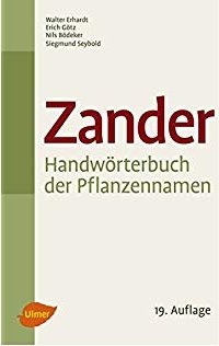 Erhardt, Walter; Götz, Erich; Bödeker, Nils; Seybold, Siegmund - Zander - Handwörterbuch der Pflanzennamen