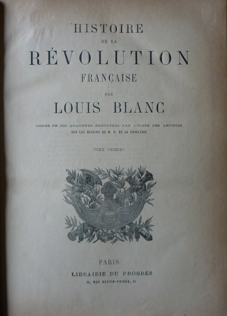 Blanc, Louis - Histoire de la Révolution Française  Tome I et II