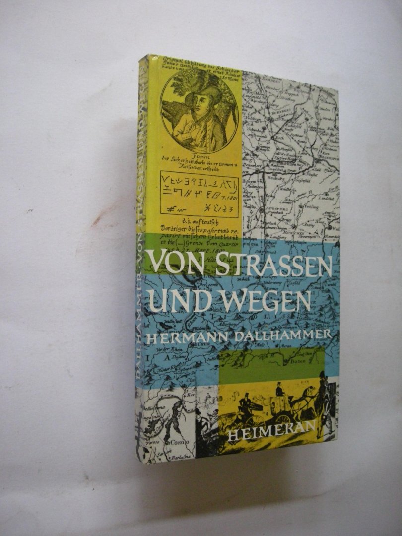 Dallhammer, Hermann - Von Strassen und Wegen