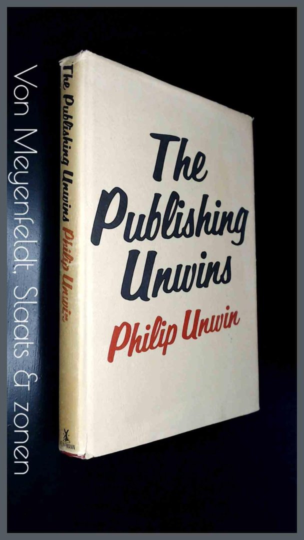 Unwin, Philip - The publishing Unwins