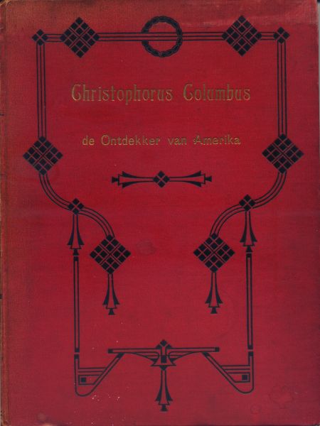 Thompson, A.Th.C./ Ruyten, A.H.M. - Christophorus Columbus de ontdekker van Amerika. geïllustreerde prachtuitgave.