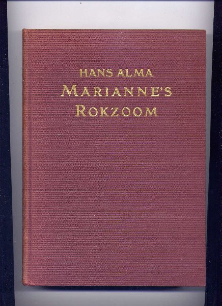 ALMA, HANS - Marianne`s Rokzoom - Achter de coulissen van de Rivièra