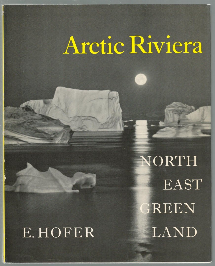 E Hofer - Arctic Riviera : Northeast Greenland