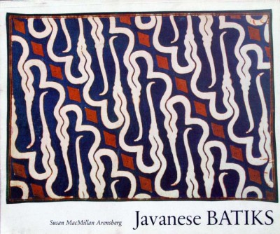 Susan MacMillan Arensberg - Javanese Batiks
