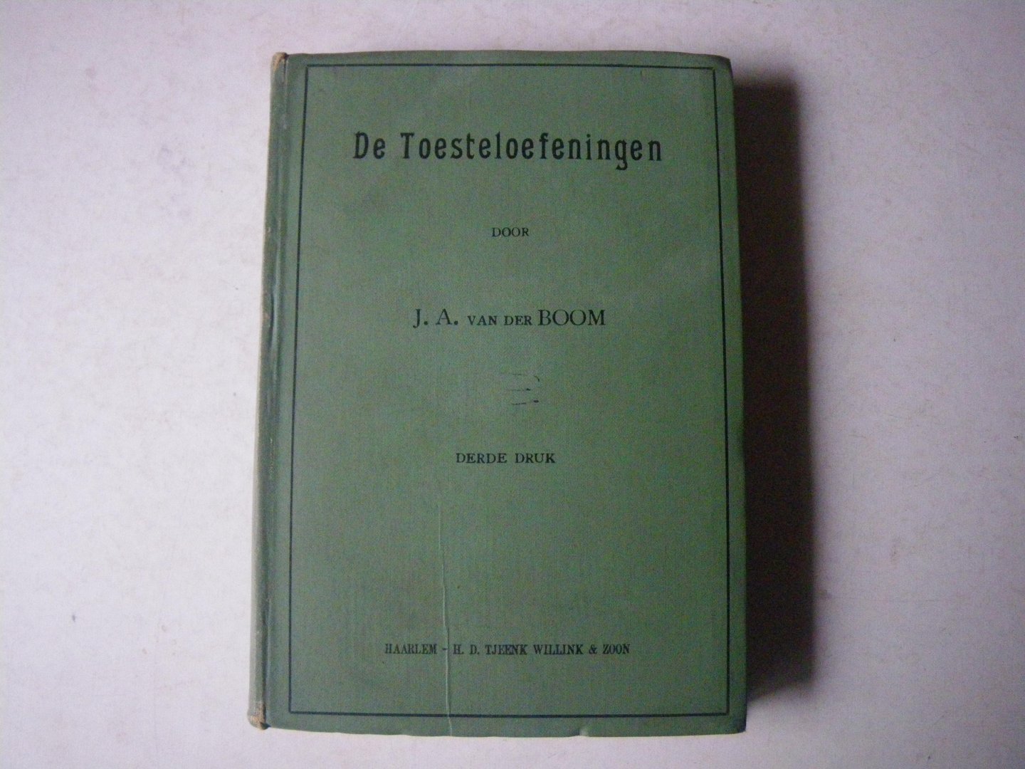 Boom, J.A. van der - De Toesteloefeningen voor mannelijke en vrouwelijke leerlingen der Lagere, Meer Uitgebreider Lagere en Hoogere Burgerschool