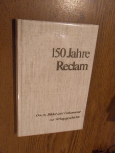 Bode, Dietrich - 150 Jahre Reclam. Daten, Bilder und Dokumente zur Verlagsgeschichte.1828-1978