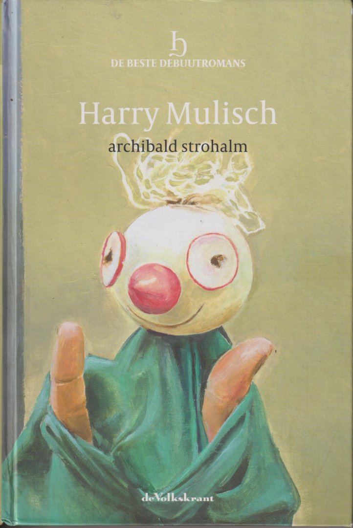 Mulisch (Haarlem, 29 juli 1927 - Amsterdam, 30 oktober 2010), Harry Kurt Victor - Archibals Strohalm - Met zijn debuutroman Archibald Strohalm (1952) heeft Harry Mulisch meteen de toon gezet voor zijn hele oeuvre. Een enigszins vreemde man begeeft zich op een zaterdagmiddag in een avontuur.