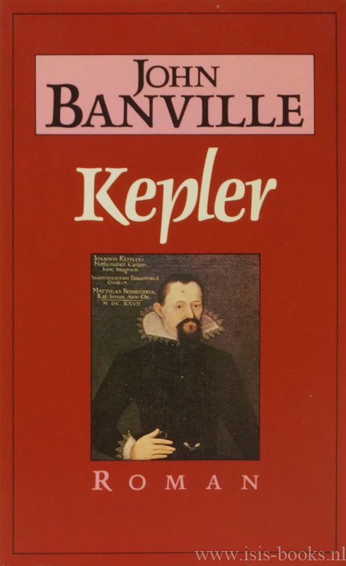 KEPLER, J. , BANVILLE, J. - Kepler. Roman. Vertaald door Rob van der Veer.