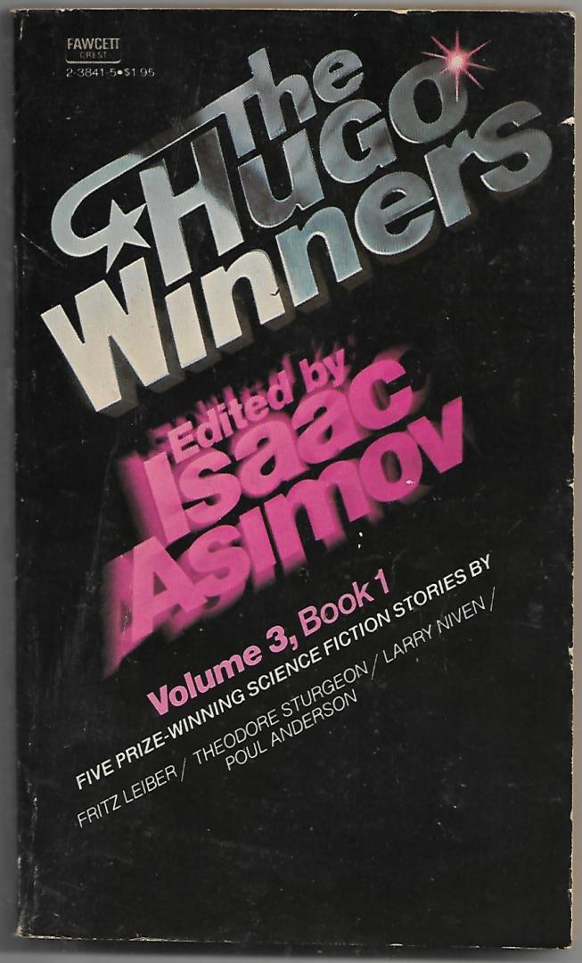 Fritz Leiber Theodore Sturgeon Larry Niven Poul Anderson - The hugo winner  Volume3 Book 1   Ed Isaac Asimov