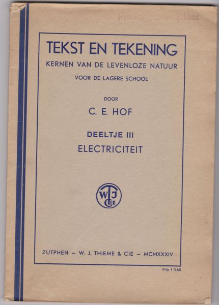Hof, C. E. - Tekst en tekening  dl 3 electriciteit
