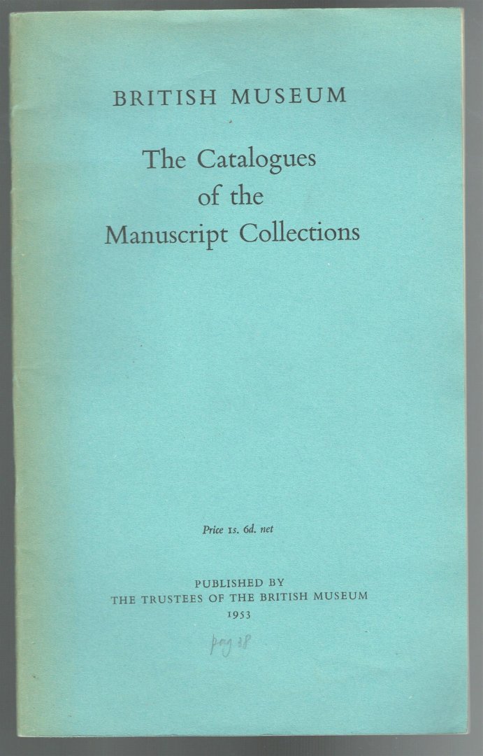 Skeat, T. C. (Theodore Cressy) - The catalogues of the manuscript collections in the British Museum