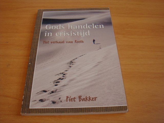 Bakker, Piet - Gods handelen in crisistijd - Het verhaal van Ruth