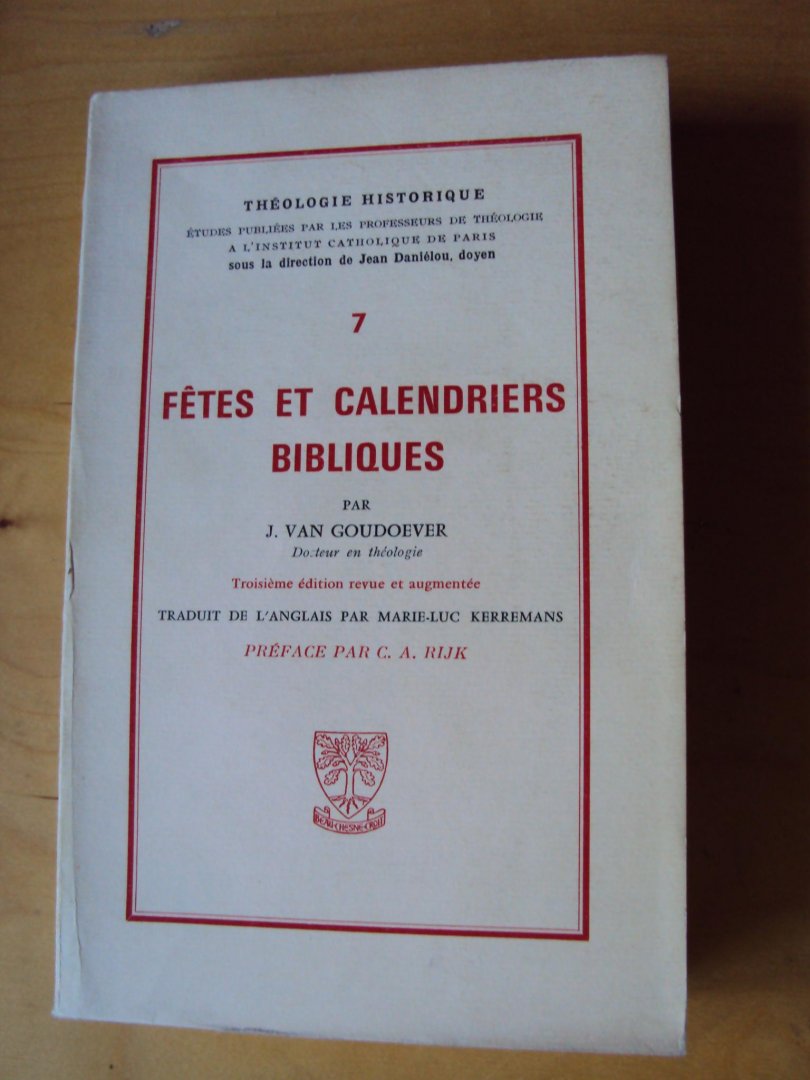 Goudoever, J. van - Fêtes et calendriers bibliques (Théologie Historique 7)