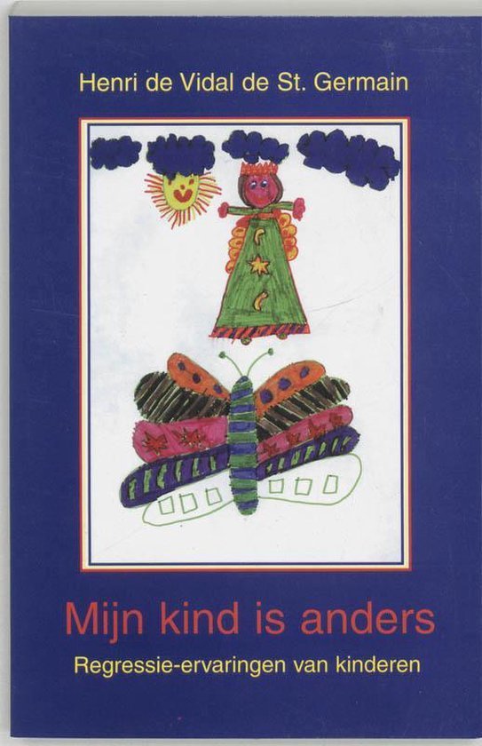 Mijn kind is anders / regressie-ervaringen van kinderen