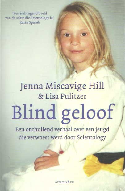 Miscavige Hill, Jenna & Lisa Pulitzer - Blind geloof