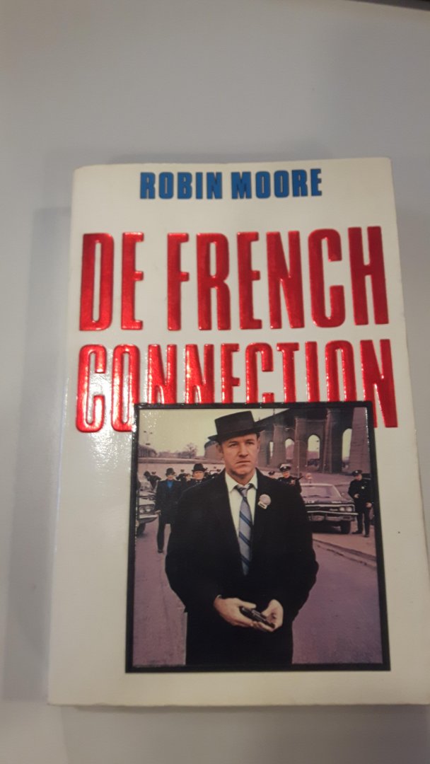 Robin Moore - De french connection