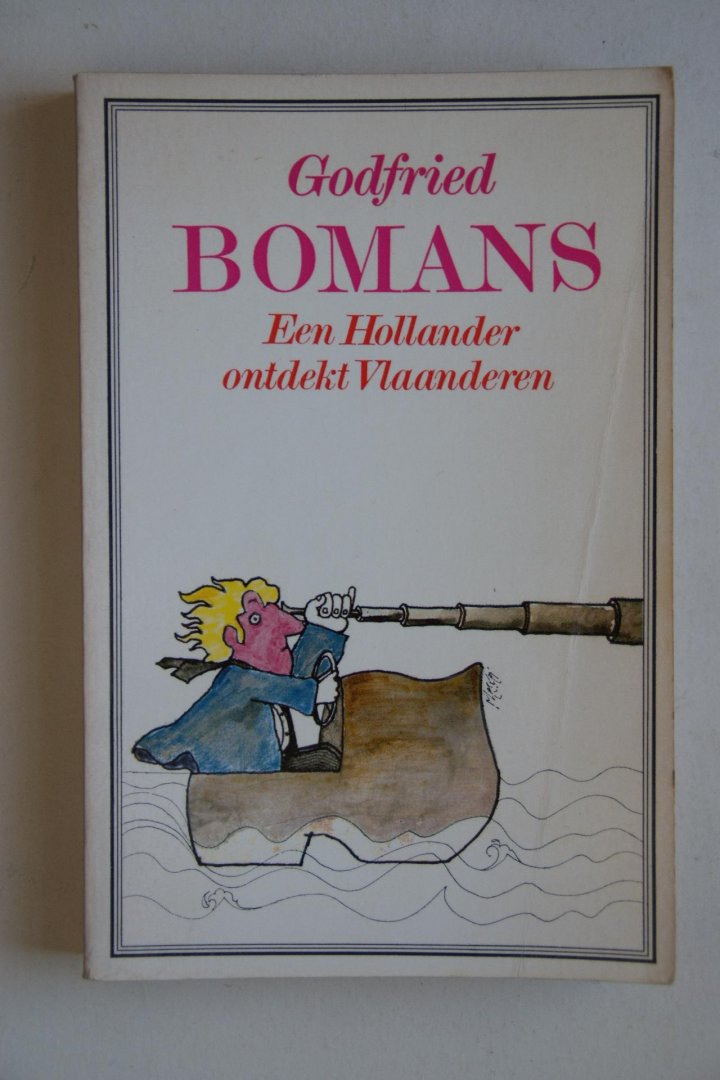 Bomans, Godfried - bellettrie: EEN HOLLANDER ONTDEKT VLAANDEREN  1e  druk