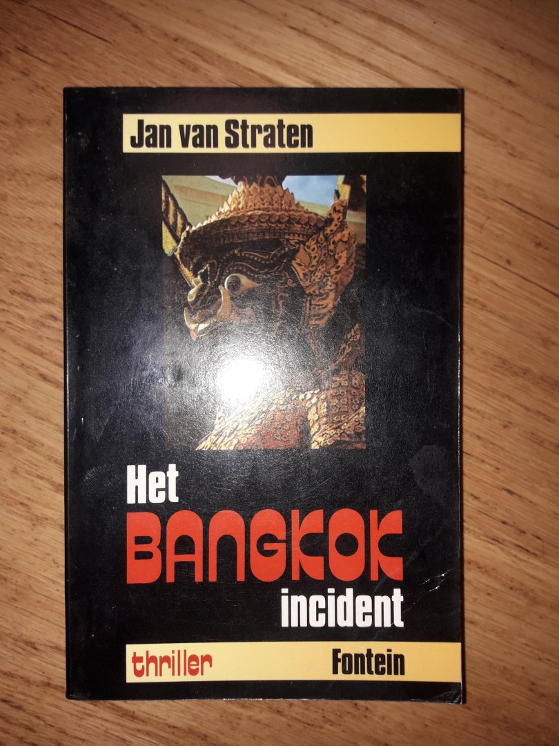 Straten, Jan. van - Het Bangkok incident.