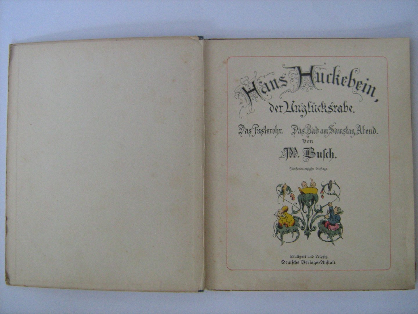 Busch, Wilhelm - Hans Huckebein, der Unglücksrabe. Das Pusterohr. Das Bad am Samstag Abend. Kolorierte Ausgabe 54e Auflage