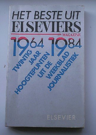 red. - Het beste uit Elseviers magazine 1964-1984.