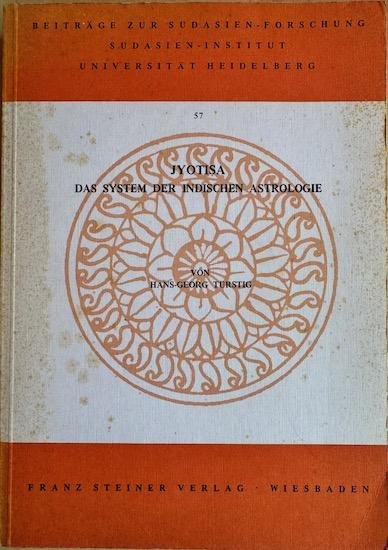 Turstig, Hans-Georg - JYOTISA  Das System der indischen Astrologie.
