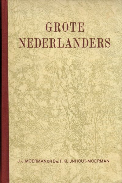 Moerman, J.J. en Klijnhout-Moerman, Dra.T - Grote Nederlanders [19e eeuw]