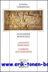 B. Kollmann, W. Deuse (eds.); - Alexander Monachus Laudatio Barnabae - Lobrede auf Barnabas,