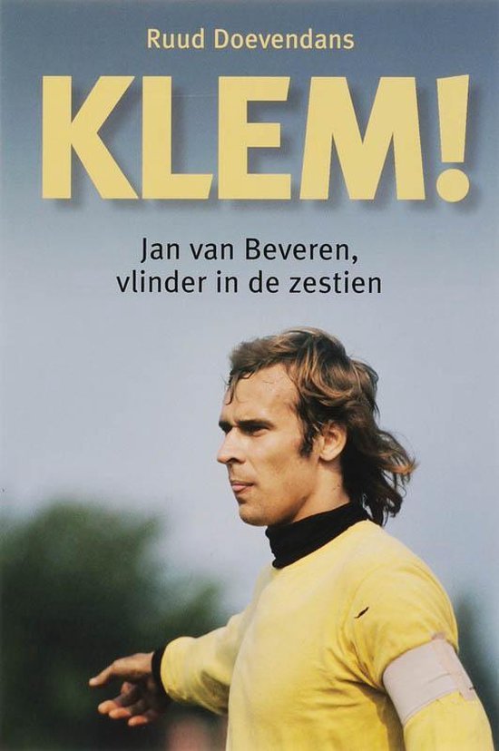 DOEVENDANS, Ruud - Klem! -Jan van Beveren, vlinder in de zestien
