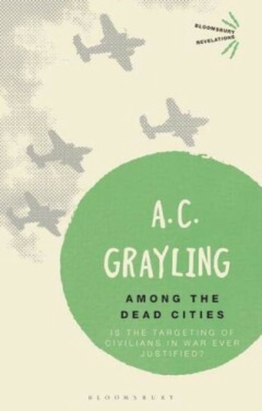 Grayling, Professor A. C. - Among The Dead Cities
