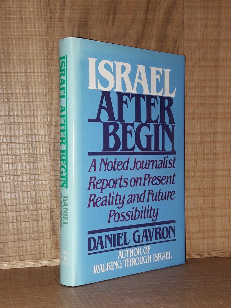 Gavron, Daniel - Israel after Begin. Israel's options in the aftermath of the Lebanon War