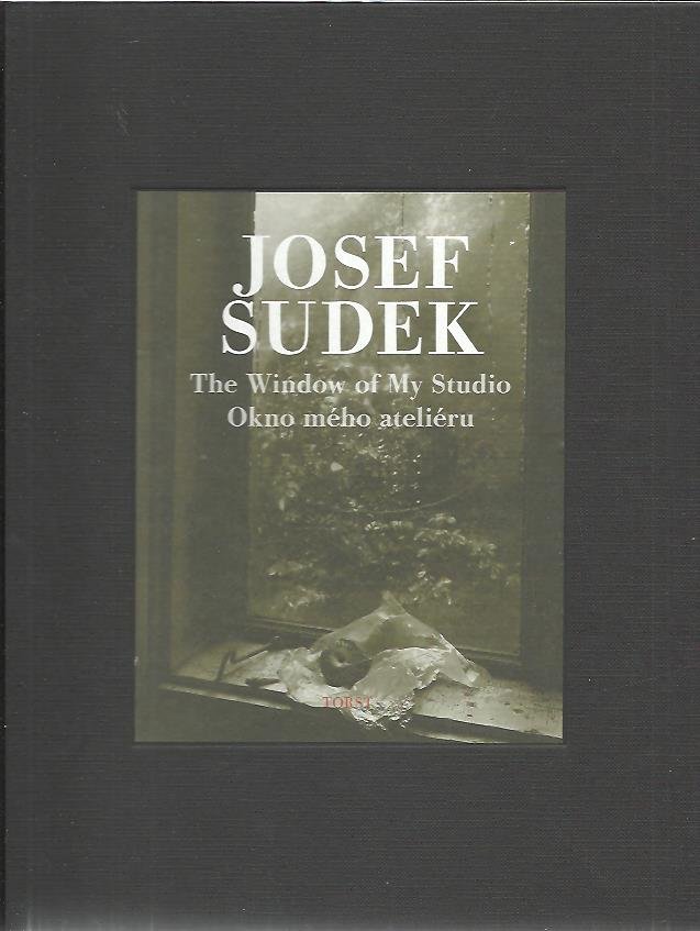 SUDEK, Josef - Josef Sudek - The Window of My Studio / Okno mého ateliéru. [Second edition]. - [New]