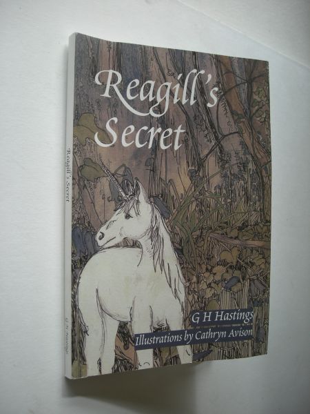 Hastings, G.H. / Avison, Cathryn, illustr. - Reagill's Secret