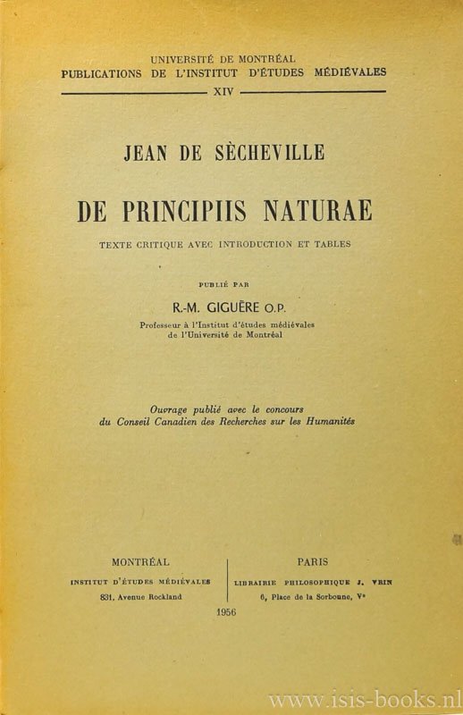 JEAN DE SÈCHEVILLE - De principiis naturae. Texte critique avec introduction et tables. Publié par R.M. Giguére.