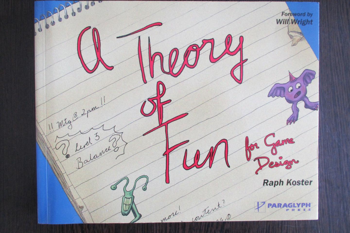 Koster, Ralph - A Theory of Fun / for game design