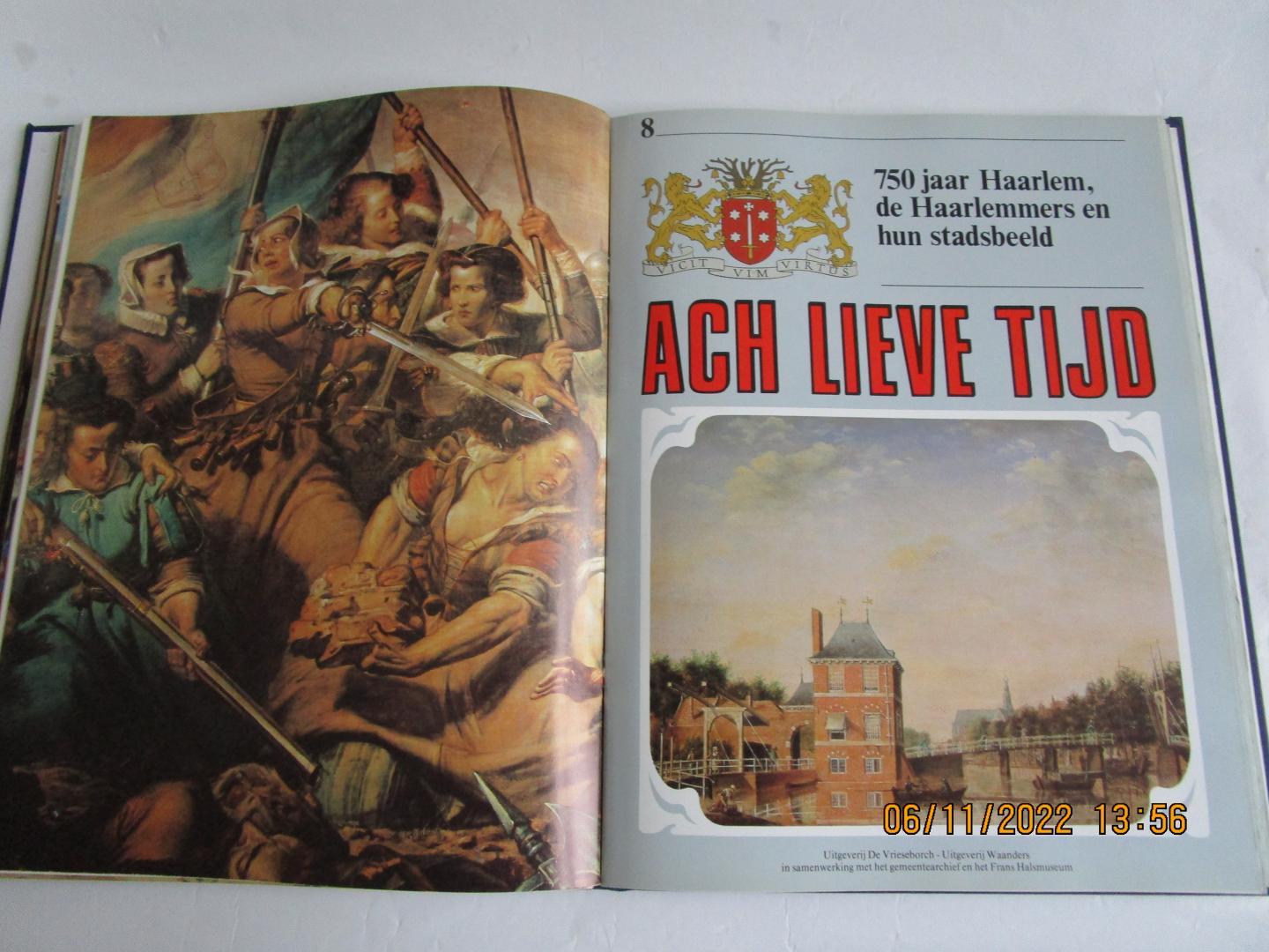 Vrieseborch-Waanders (uitgevers) - ACH LIEVE TIJD   750 jaar Haarlem en de Haarlemmers