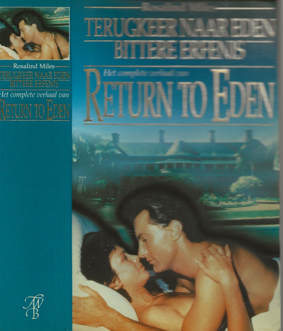Miles Rosalind Vertaling  Marielle  Snel en Tony Mulders - Terugkeer naar Eden Bittere erfenis  Return To Eden