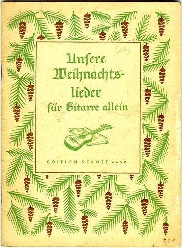 Götze, Walter - Unsere Weihnachtslieder fur Gitarre allein