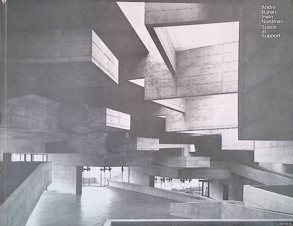 Rosenthal, Mark & Germano Celant - Andre Buren, Irwin Nordman: Space as Support