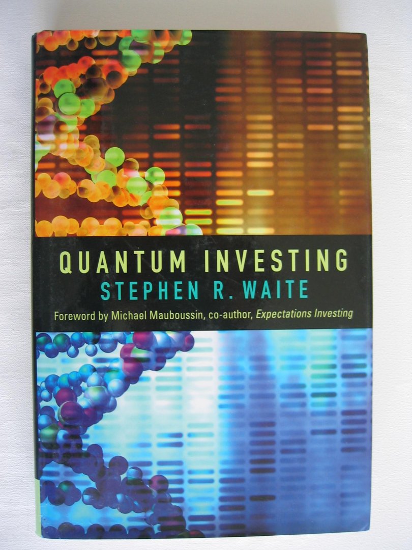 Waite, Stephen R. - Quantum Investing